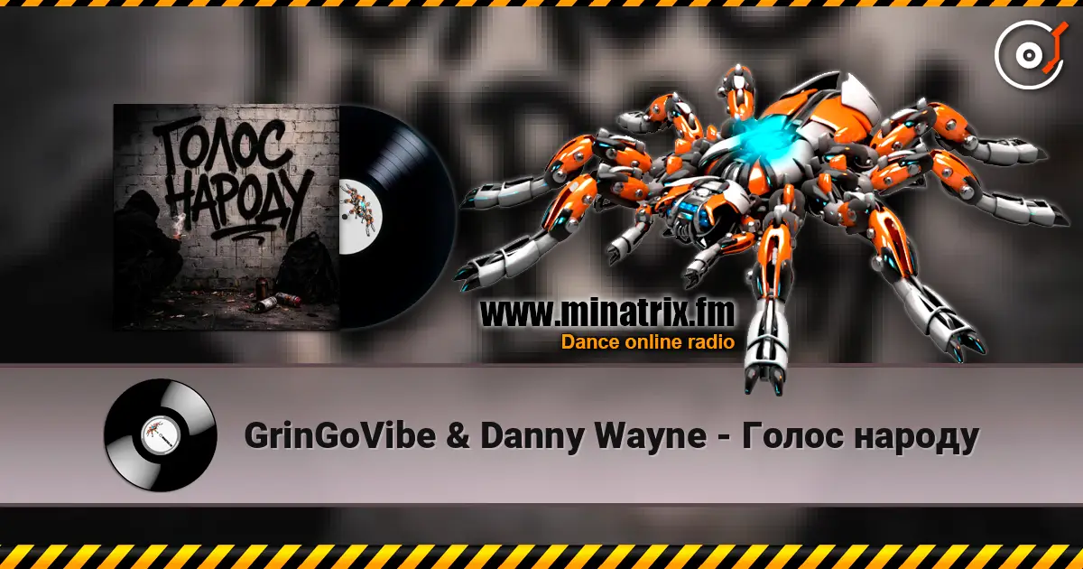 GrinGoVibe & Danny Wayne - Голос народу escuchar online en alta calidad | Minatrix.FM