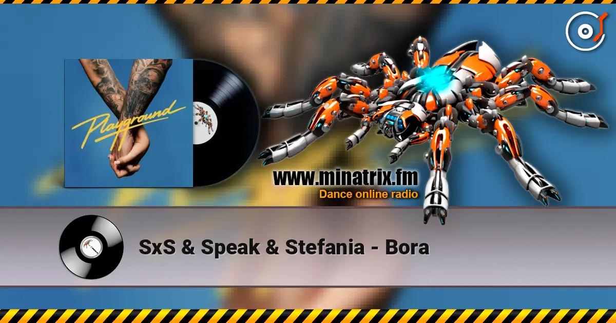 SxS & Speak & Stefania - Bora escuchar online en alta calidad | Minatrix.FM