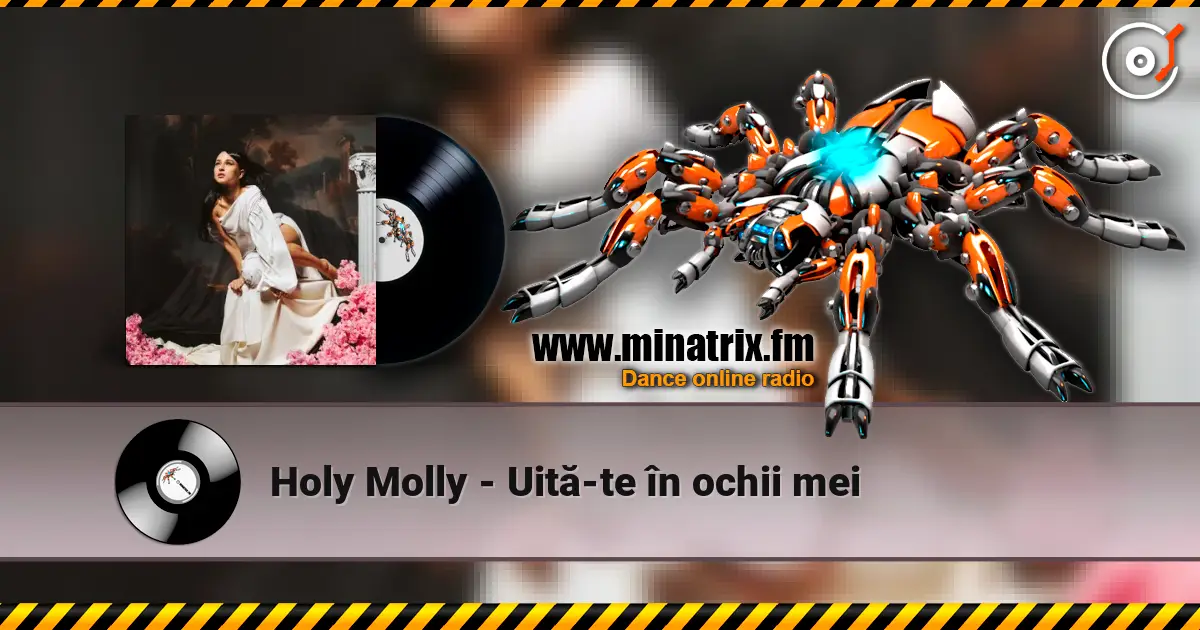 Holy Molly - Uită-te în ochii mei escuchar online en alta calidad | Minatrix.FM