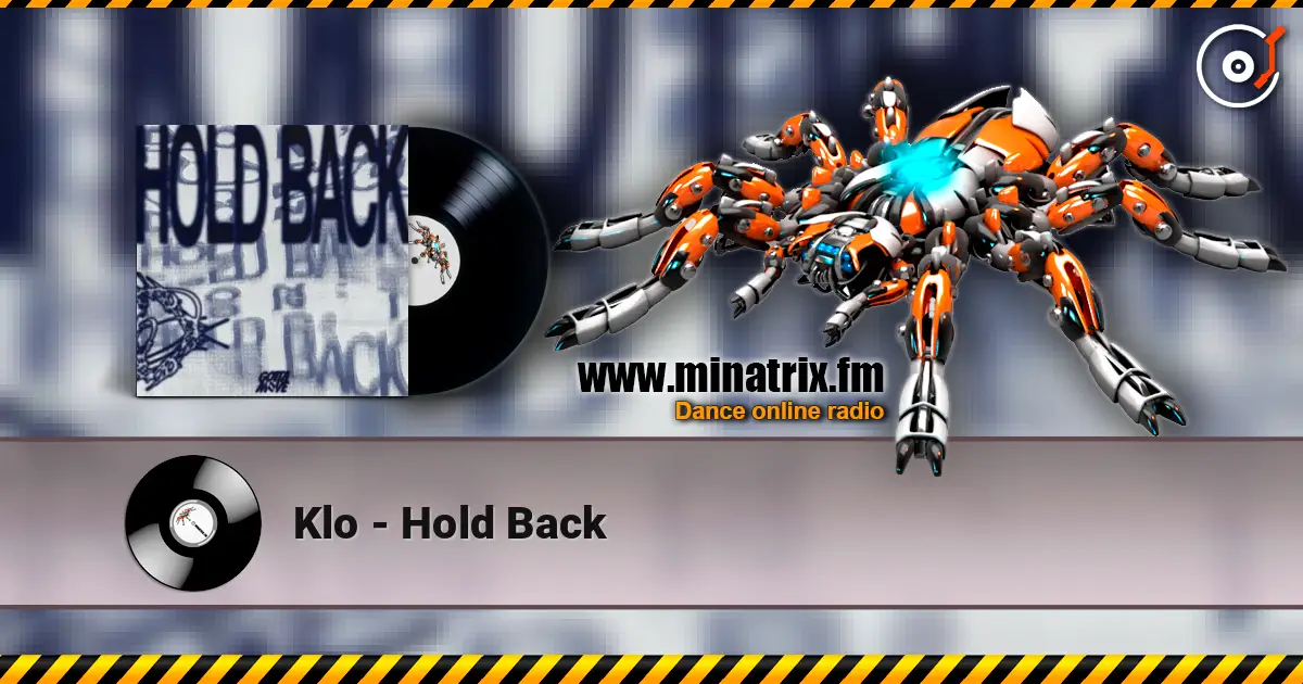 Klo - Hold Back escuchar online en alta calidad | Minatrix.FM