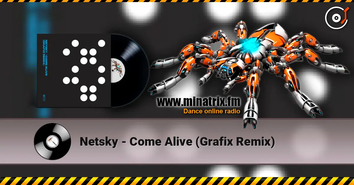Netsky - Come Alive (Grafix Remix) escuchar online en alta calidad | Minatrix.FM