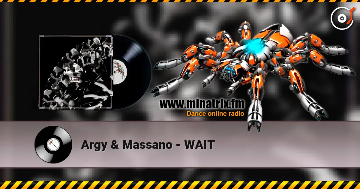 Argy & Massano - WAIT escuchar online en alta calidad | Minatrix.FM