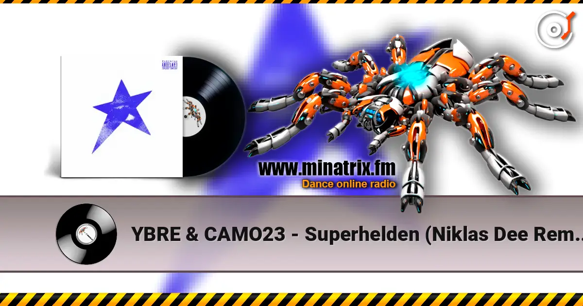 YBRE & CAMO23 - Superhelden (Niklas Dee Remix) escuchar online en alta calidad | Minatrix.FM