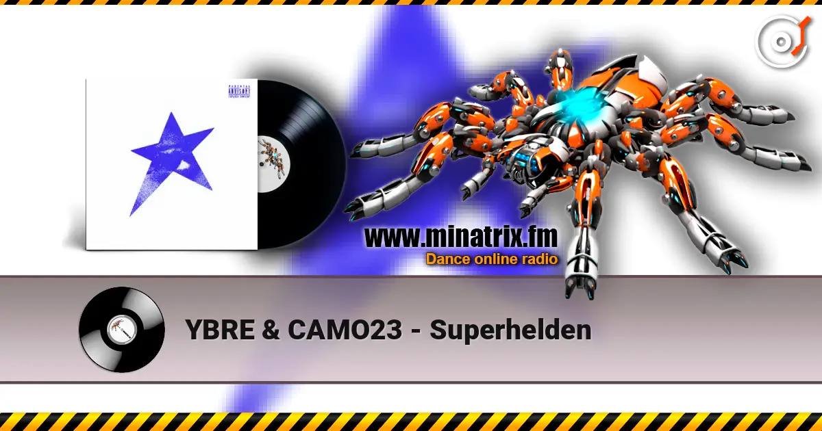 YBRE & CAMO23 - Superhelden escuchar online en alta calidad | Minatrix.FM