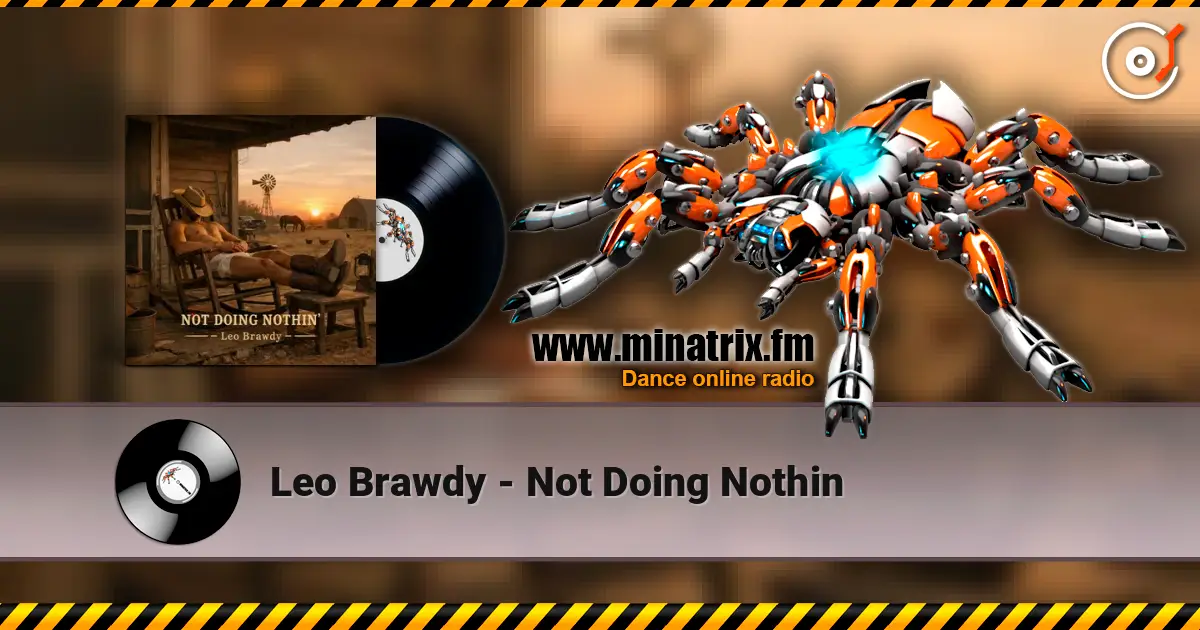 Leo Brawdy - Not Doing Nothin escuchar online en alta calidad | Minatrix.FM