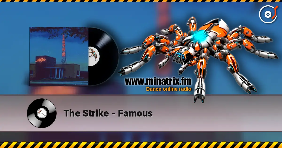 The Strike - Famous escuchar online en alta calidad | Minatrix.FM