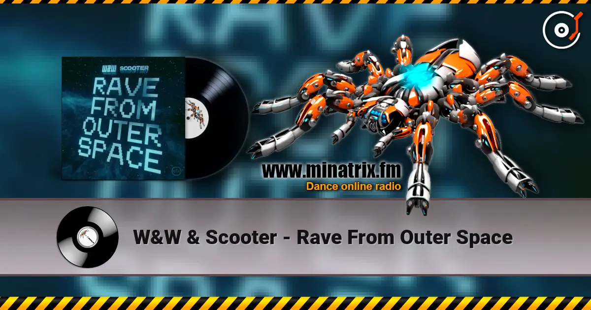 W&W & Scooter - Rave From Outer Space escuchar online en alta calidad | Minatrix.FM