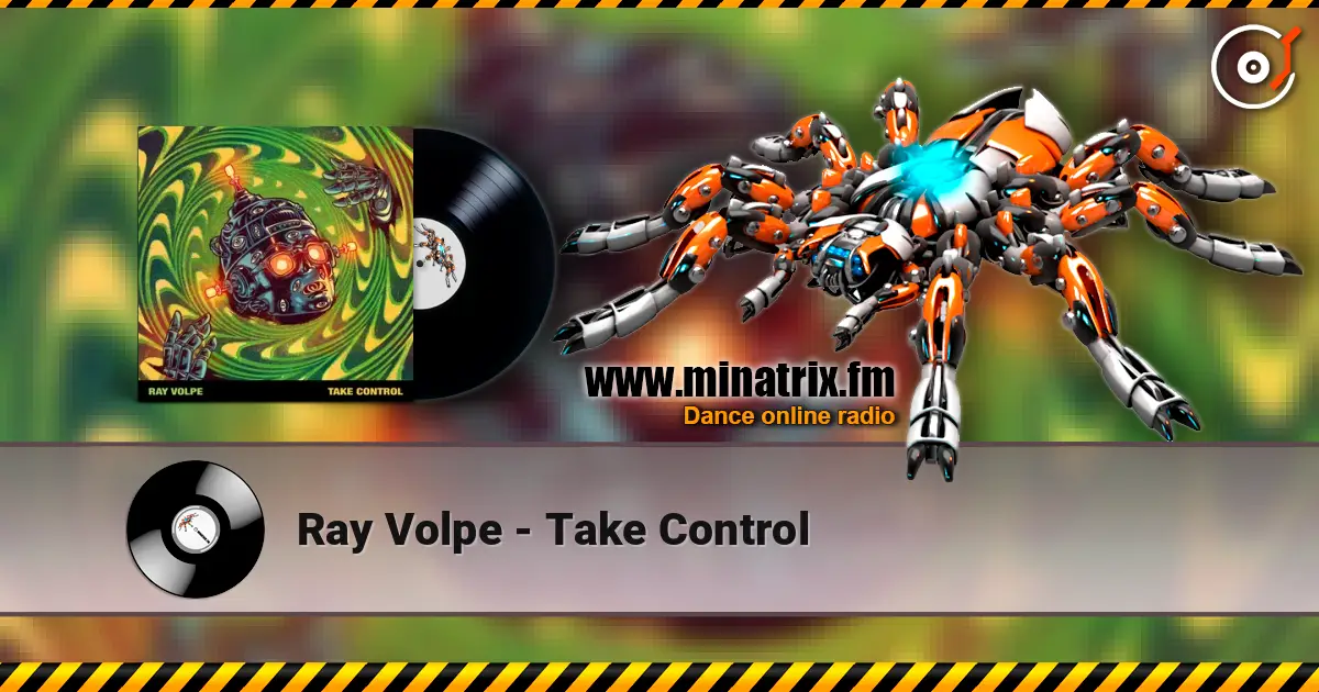 Ray Volpe - Take Control escuchar online en alta calidad | Minatrix.FM