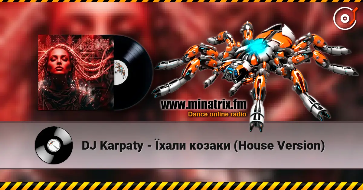 DJ Karpaty - Їхали козаки (House Version) escuchar online en alta calidad | Minatrix.FM