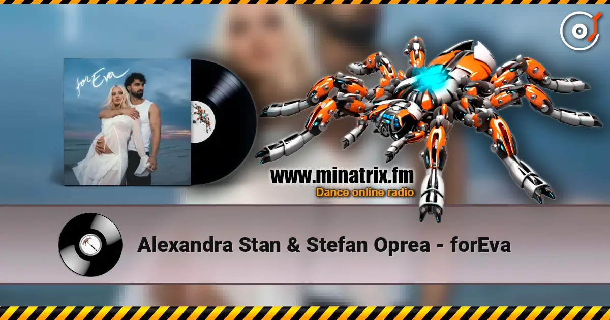 Alexandra Stan & Stefan Oprea - forEva escuchar online en alta calidad | Minatrix.FM