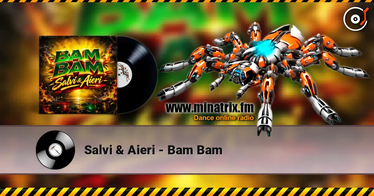 Salvi & Aieri - Bam Bam escuchar online en alta calidad | Minatrix.FM