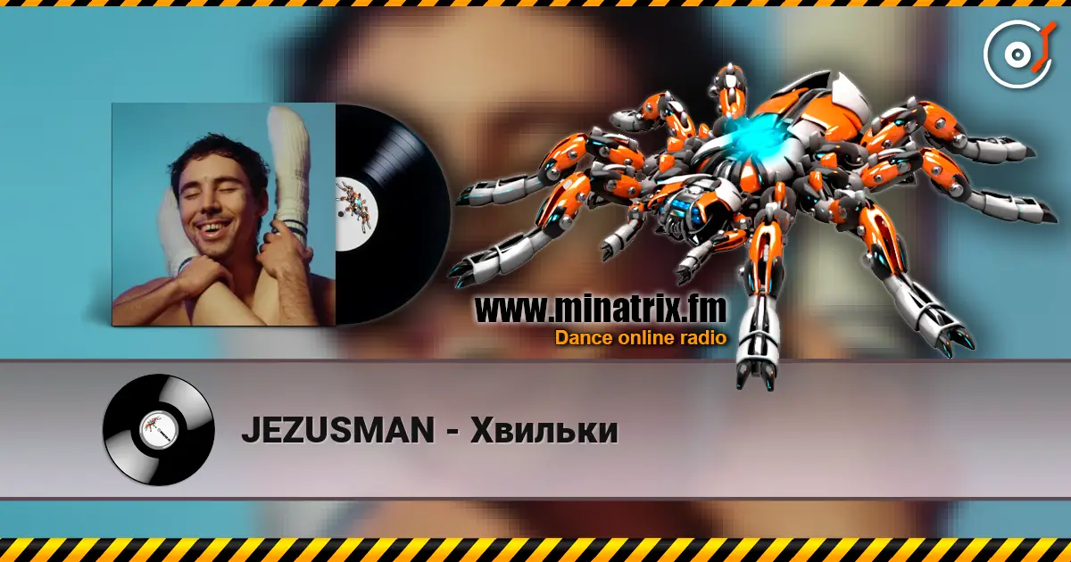 JEZUSMAN - Хвильки escuchar online en alta calidad | Minatrix.FM