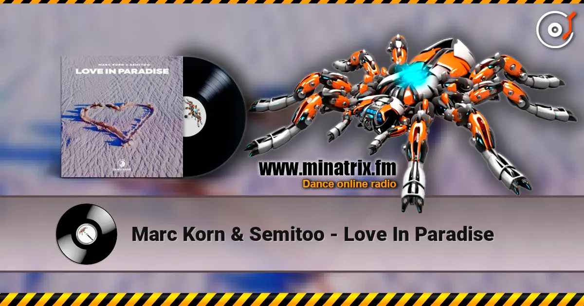 Marc Korn & Semitoo - Love In Paradise escuchar online en alta calidad | Minatrix.FM