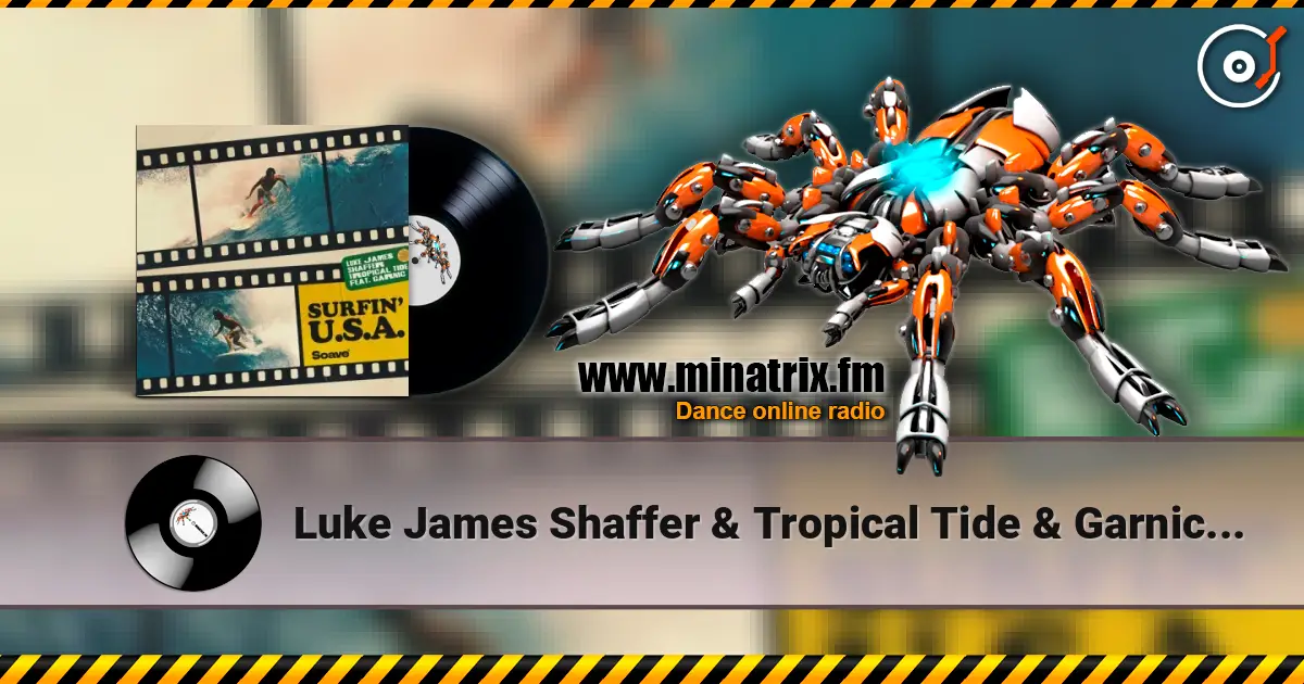 Luke James Shaffer & Tropical Tide & Garnic - Surfin' U.S.A escuchar online en alta calidad | Minatrix.FM
