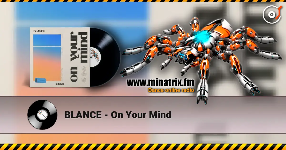 BLANCE - On Your Mind escuchar online en alta calidad | Minatrix.FM