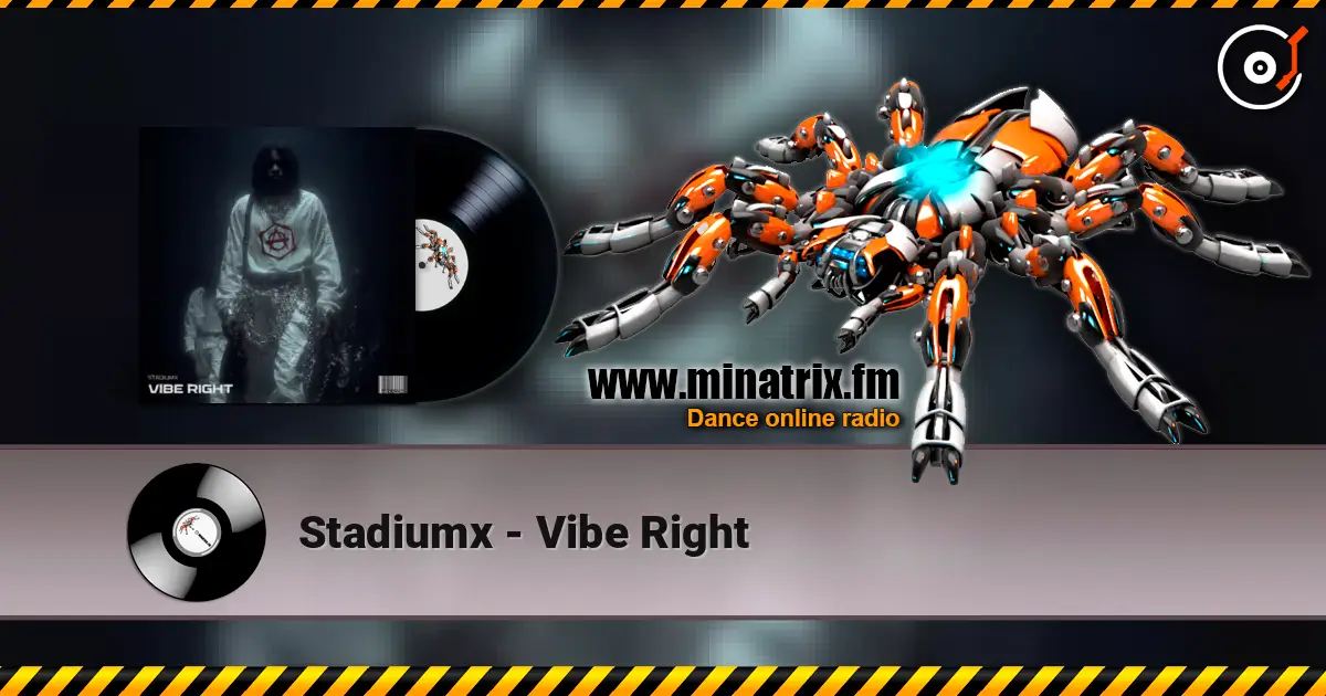 Stadiumx - Vibe Right escuchar online en alta calidad | Minatrix.FM