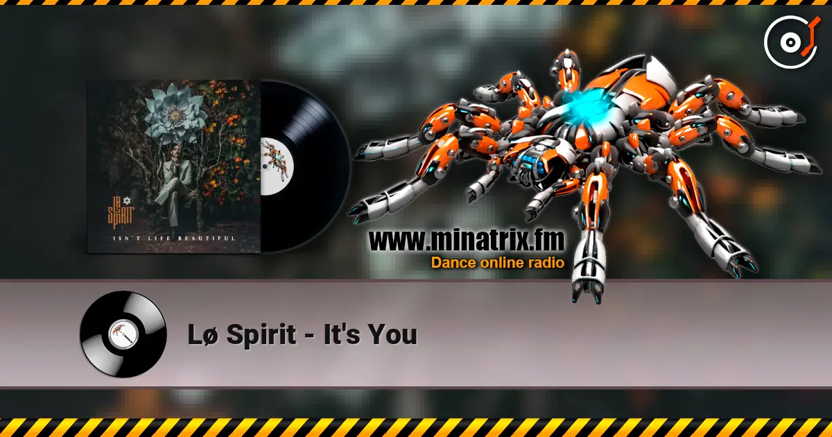 Lø Spirit - It's You escuchar online en alta calidad | Minatrix.FM