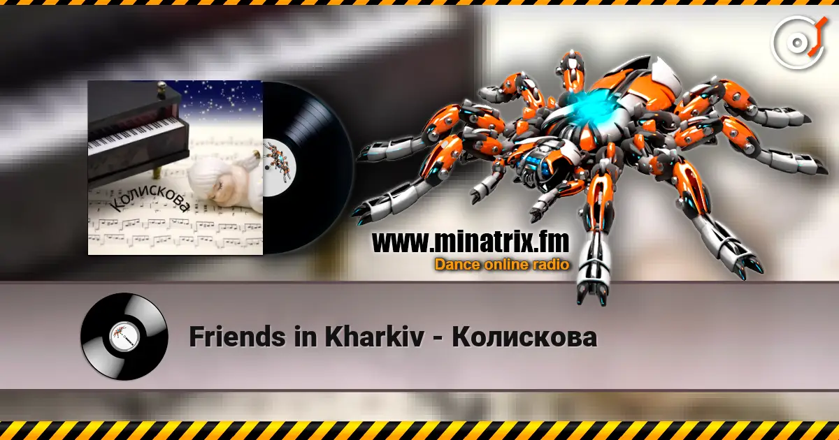 Friends in Kharkiv - Колискова escuchar online en alta calidad | Minatrix.FM