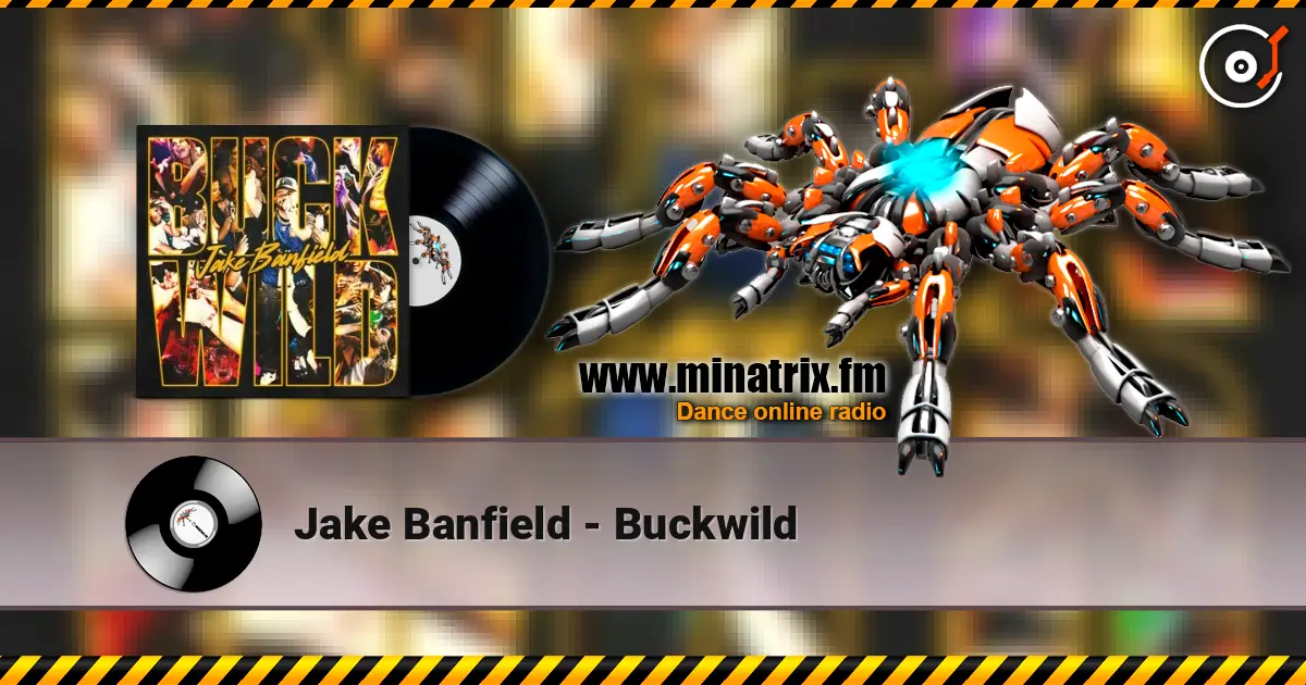 Jake Banfield - Buckwild escuchar online en alta calidad | Minatrix.FM