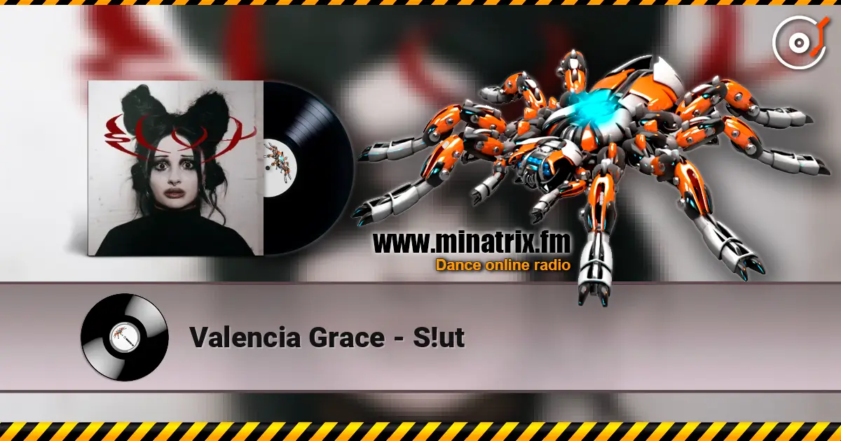 Valencia Grace - S!ut escuchar online en alta calidad | Minatrix.FM