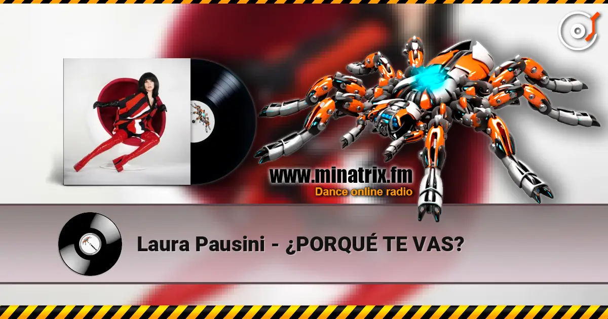 Laura Pausini - ¿PORQUÉ TE VAS? escuchar online en alta calidad | Minatrix.FM