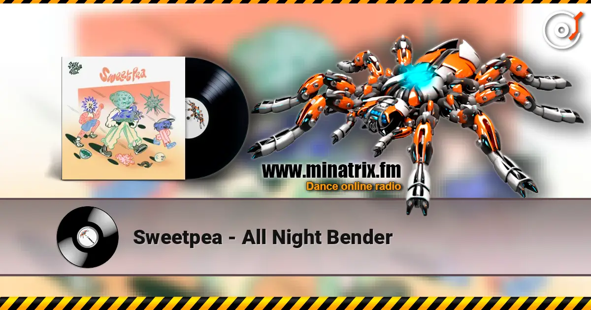 Sweetpea - All Night Bender escuchar online en alta calidad | Minatrix.FM