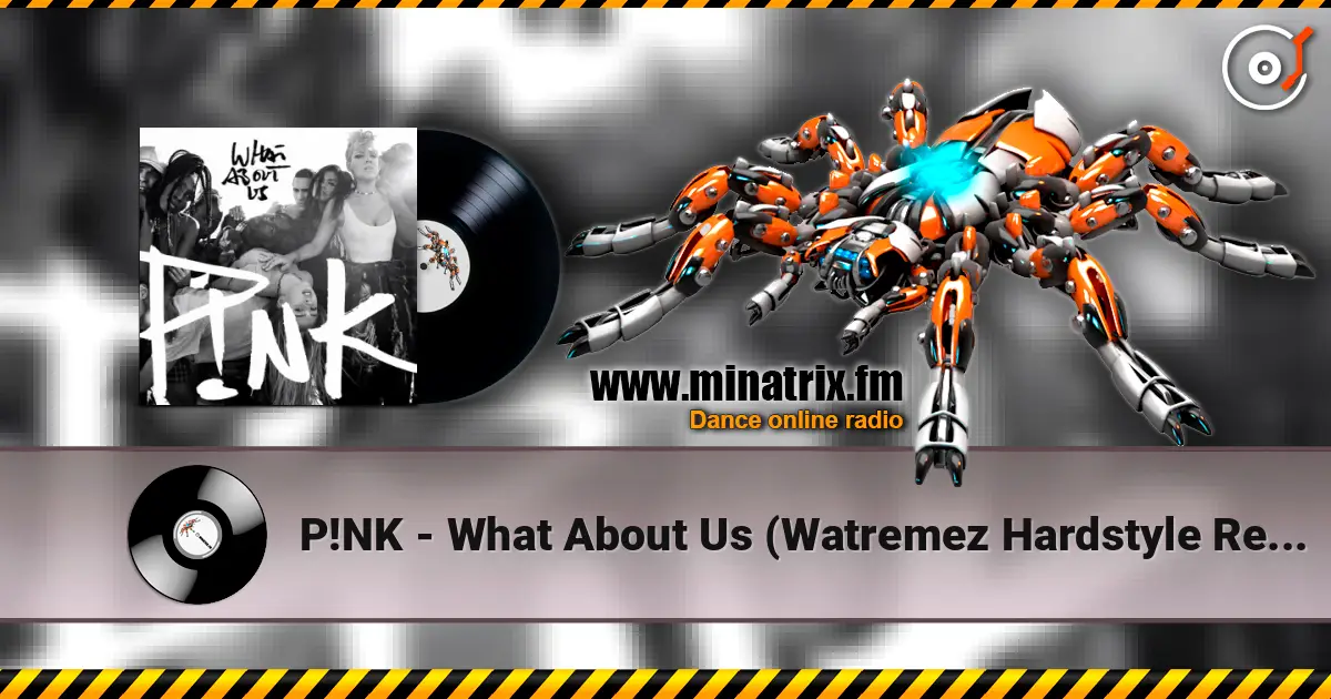 P!NK - What About Us (Watremez Hardstyle Remix) escuchar online en alta calidad | Minatrix.FM