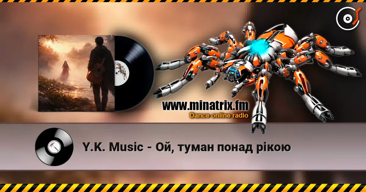 Y.K. Music - Ой, туман понад рікою escuchar online en alta calidad | Minatrix.FM