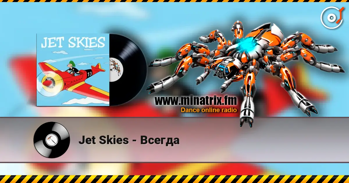 Jet Skies - Всегда escuchar online en alta calidad | Minatrix.FM