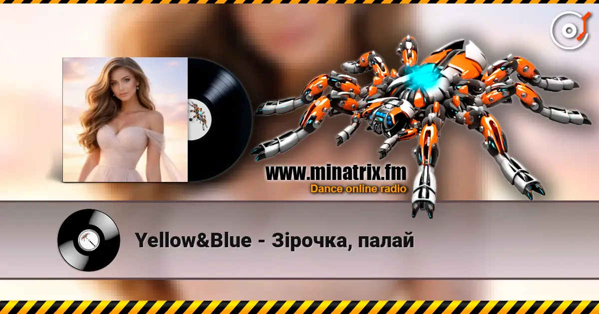 Yellow&Blue - Зірочка, палай escuchar online en alta calidad | Minatrix.FM