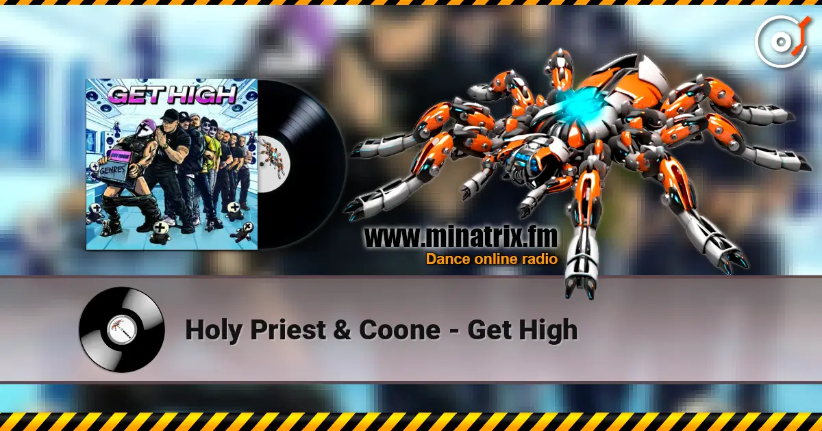 Holy Priest & Coone - Get High escuchar online en alta calidad | Minatrix.FM