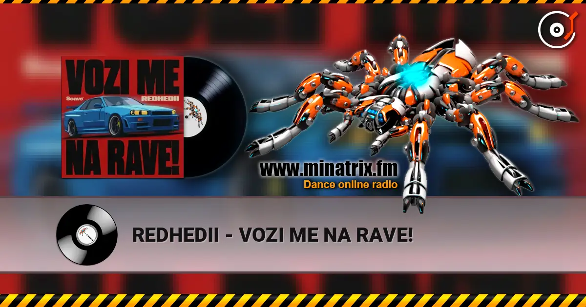 REDHEDII - VOZI ME NA RAVE! escuchar online en alta calidad | Minatrix.FM