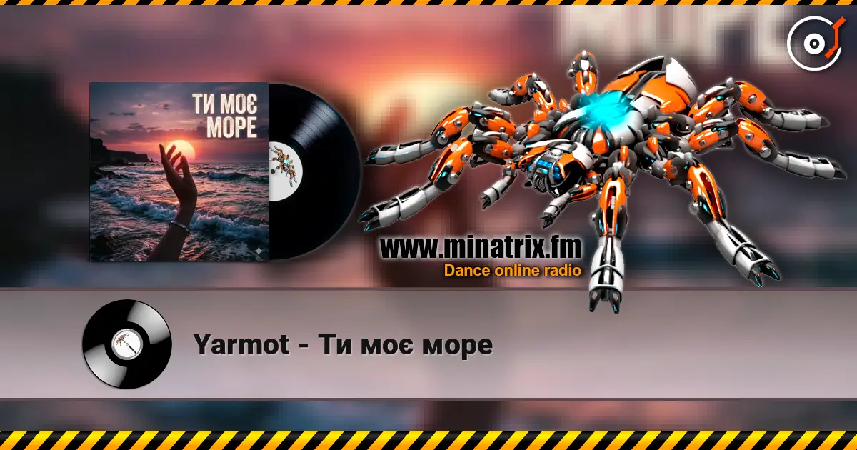 Yarmot - Ти моє море escuchar online en alta calidad | Minatrix.FM