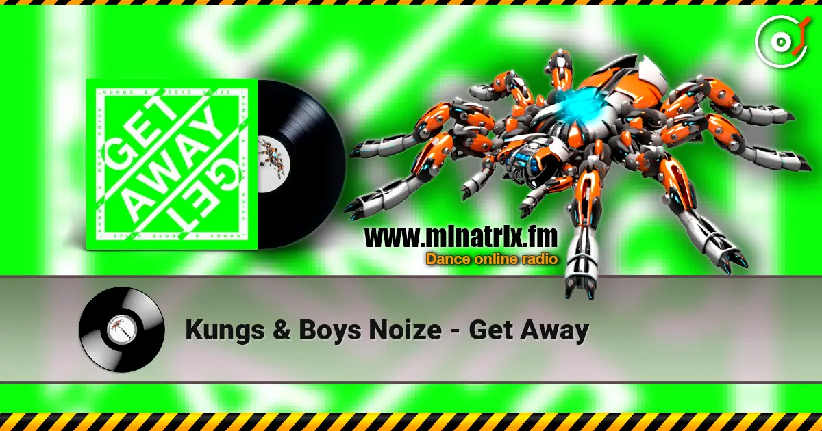 Kungs & Boys Noize - Get Away escuchar online en alta calidad | Minatrix.FM