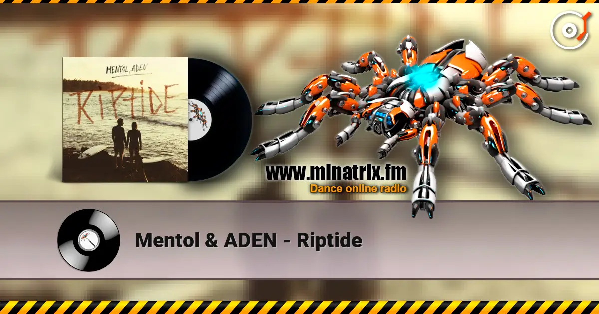 Mentol & ADEN - Riptide escuchar online en alta calidad | Minatrix.FM