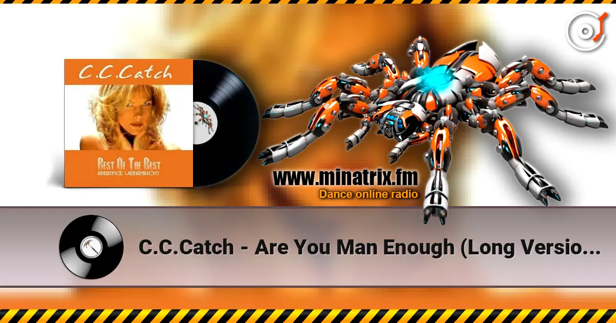 C.C.Catch - Are You Man Enough (Long Version Muscle Mix) escuchar online en alta calidad | Minatrix.FM
