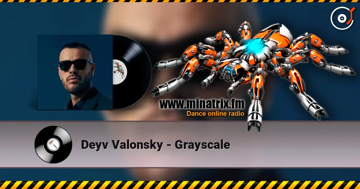 Deyv Valonsky - Grayscale escuchar online en alta calidad | Minatrix.FM