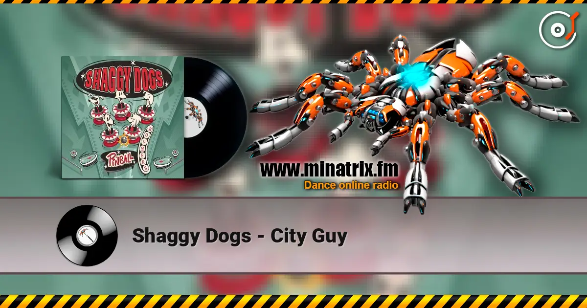 Shaggy Dogs - City Guy escuchar online en alta calidad | Minatrix.FM