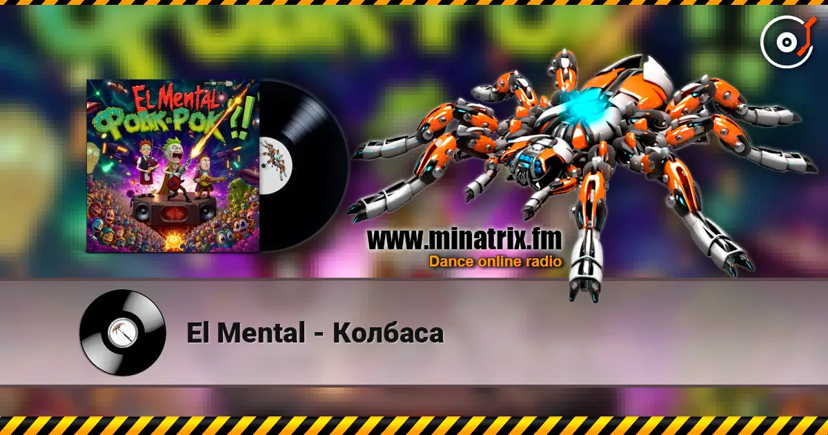 El Mental - Колбаса escuchar online en alta calidad | Minatrix.FM