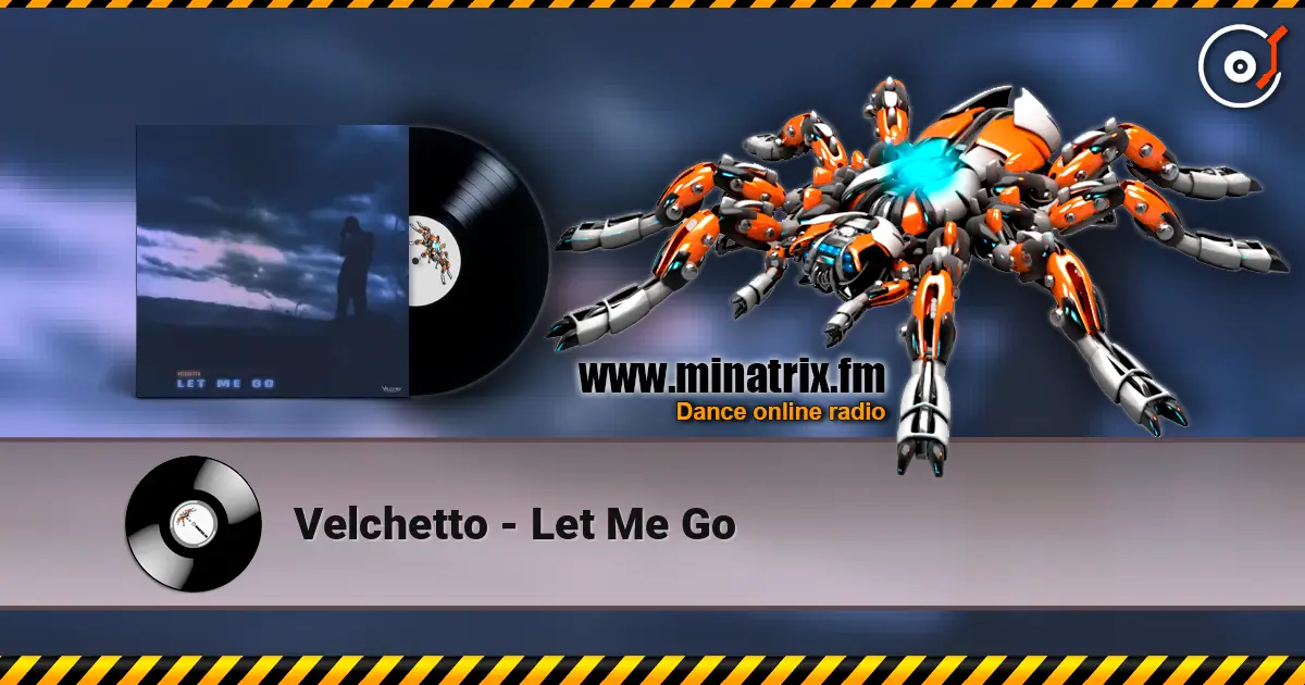 Velchetto - Let Me Go escuchar online en alta calidad | Minatrix.FM