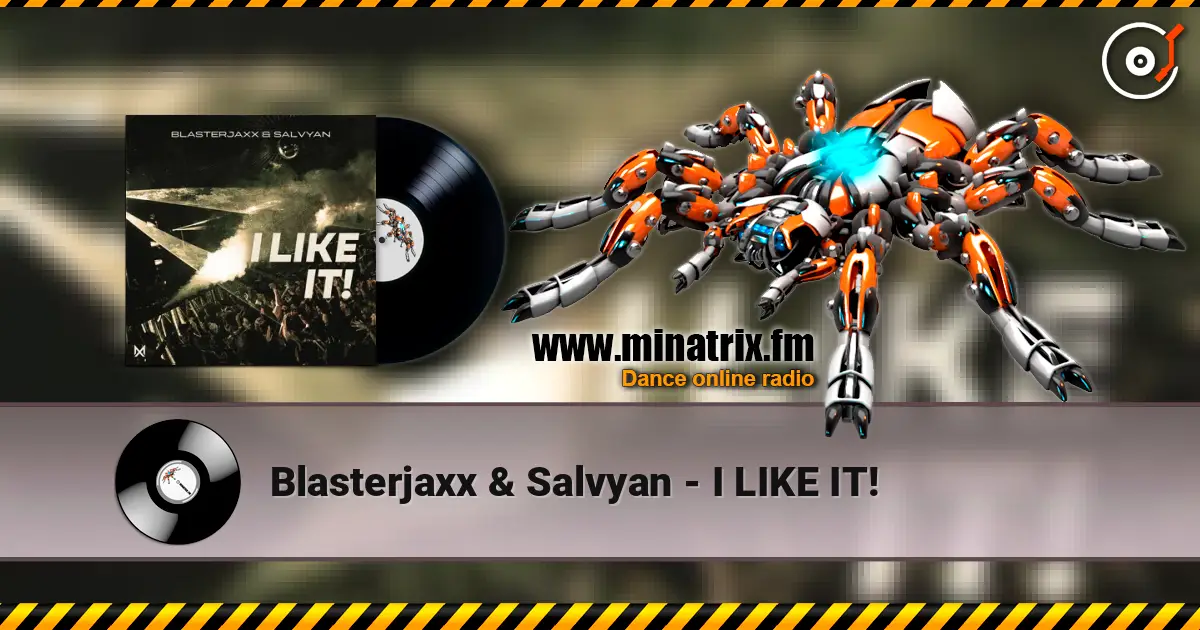 Blasterjaxx & Salvyan - I LIKE IT! escuchar online en alta calidad | Minatrix.FM