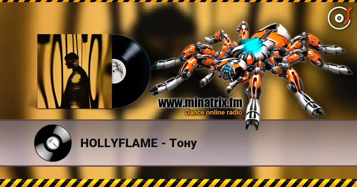 HOLLYFLAME - Тону escuchar online en alta calidad | Minatrix.FM