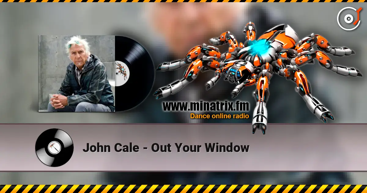 John Cale - Out Your Window escuchar online en alta calidad | Minatrix.FM