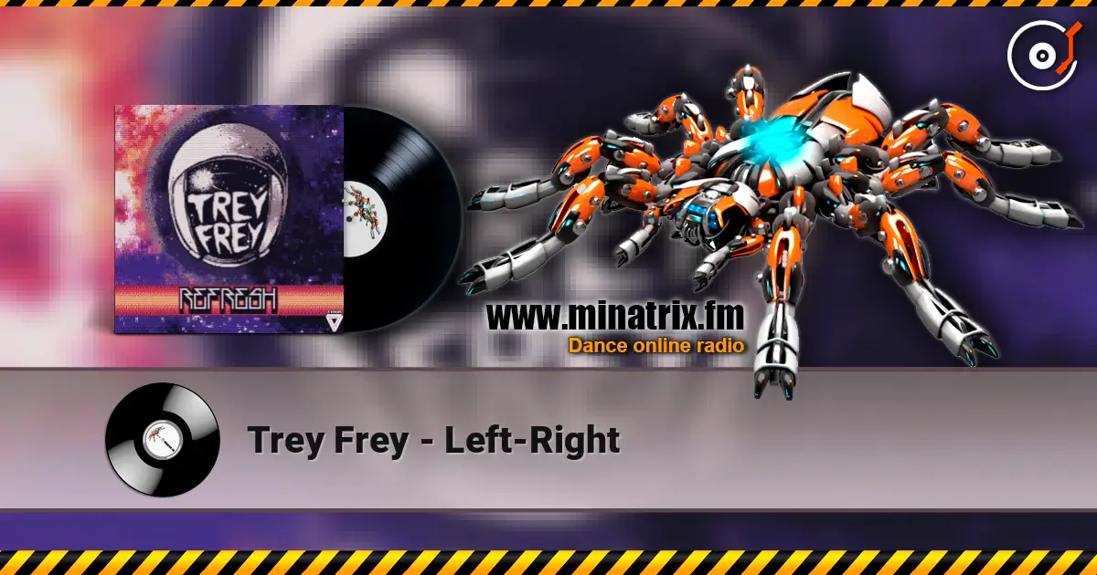 Trey Frey - Left-Right escuchar online en alta calidad | Minatrix.FM