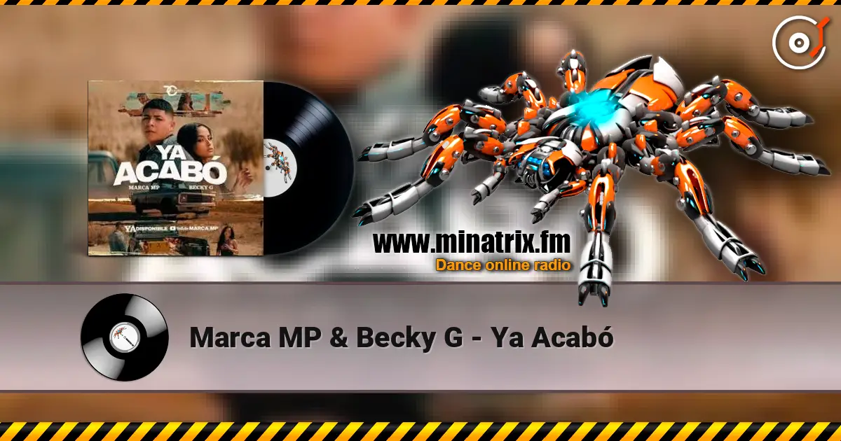 Marca MP & Becky G - Ya Acabó escuchar online en alta calidad | Minatrix.FM