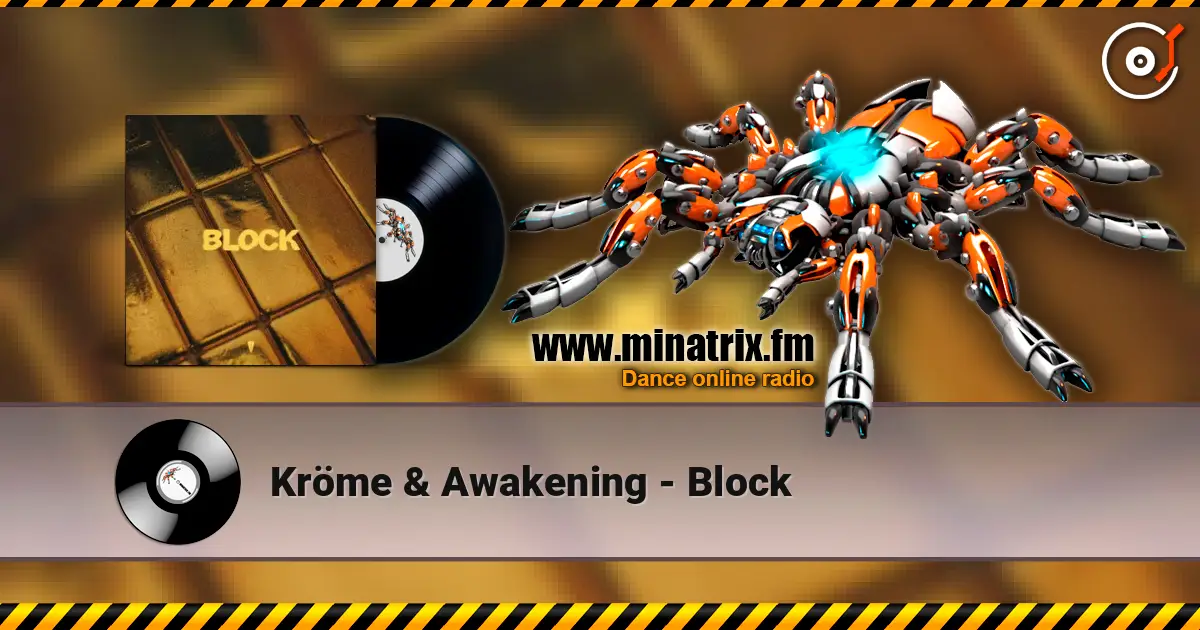 Kröme & Awakening - Block escuchar online en alta calidad | Minatrix.FM