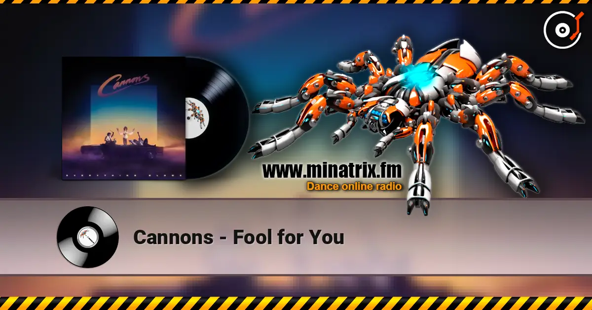 Cannons - Fool for You escuchar online en alta calidad | Minatrix.FM