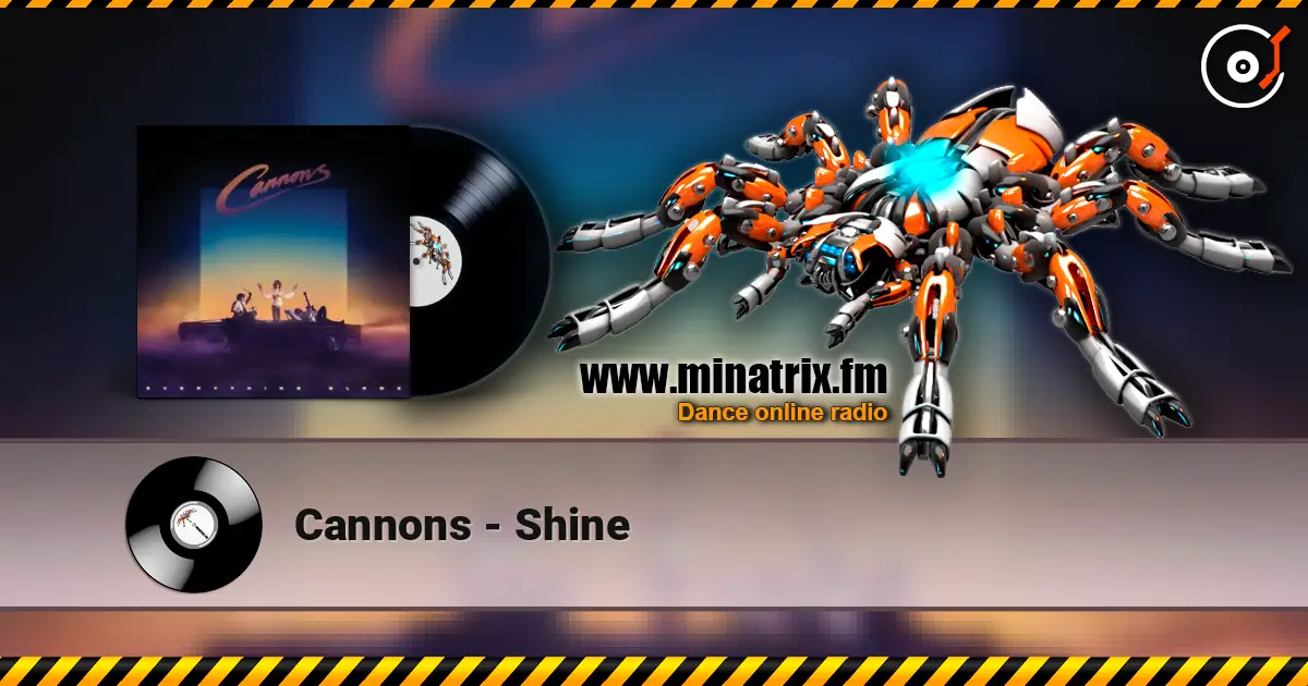 Cannons - Shine escuchar online en alta calidad | Minatrix.FM