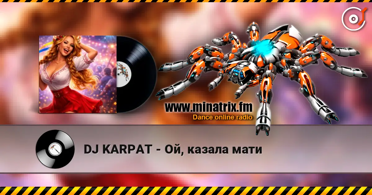 DJ KARPAT - Ой, казала мати escuchar online en alta calidad | Minatrix.FM