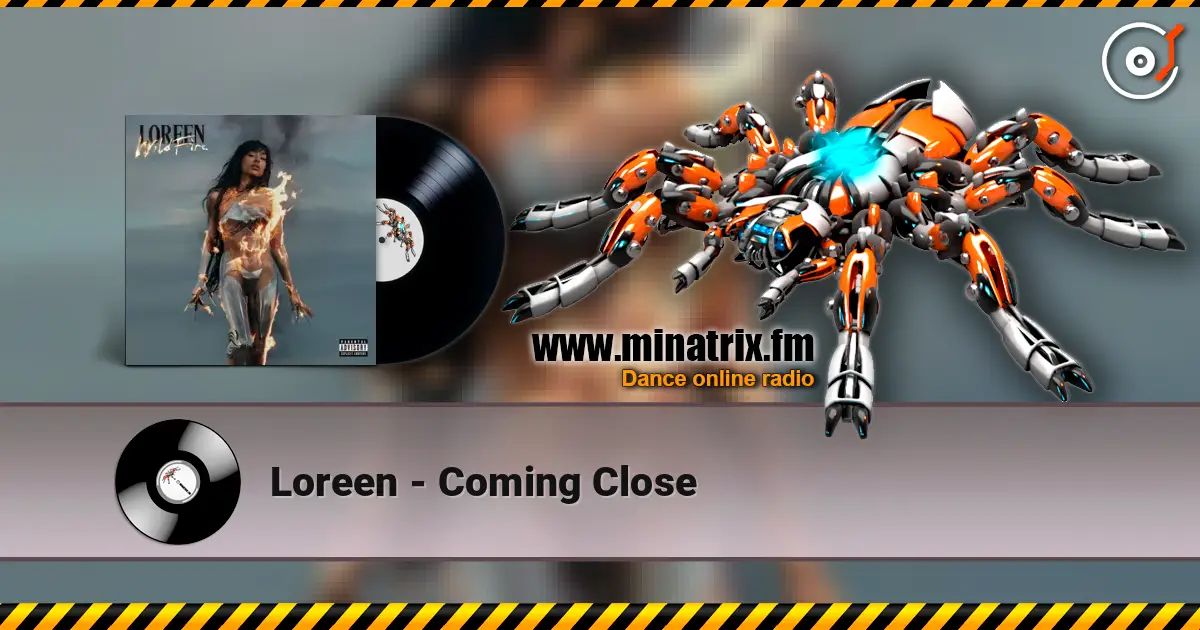 Loreen - Coming Close escuchar online en alta calidad | Minatrix.FM